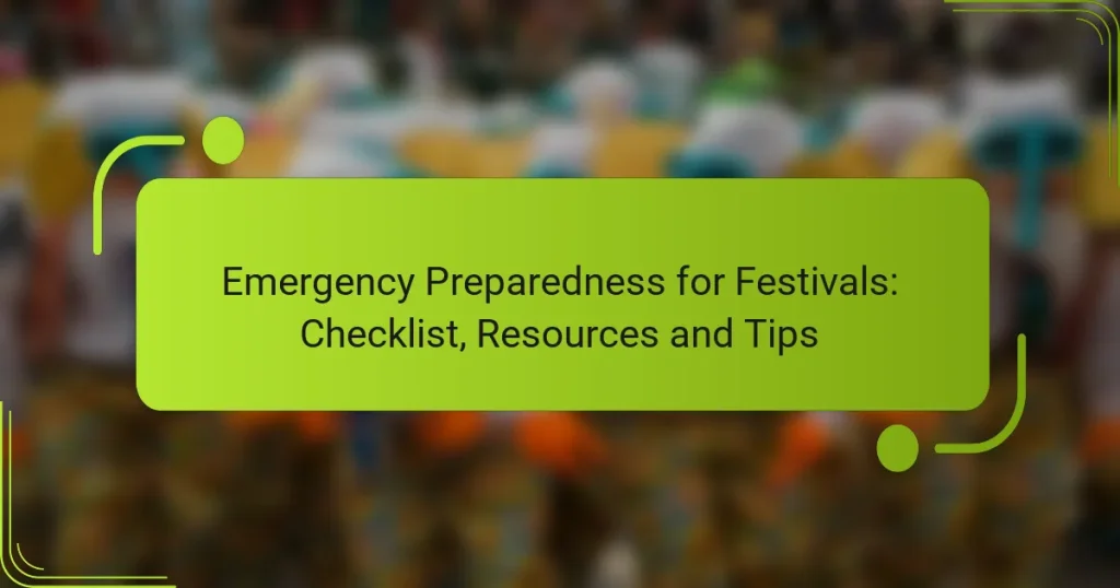 Emergency Preparedness for Festivals: Checklist, Resources and Tips