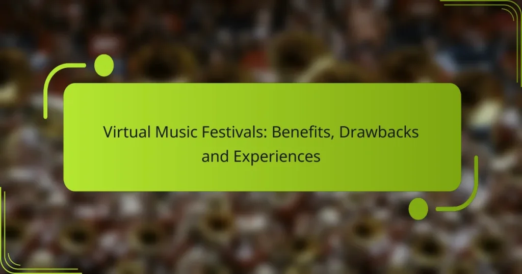 Virtual Music Festivals: Benefits, Drawbacks and Experiences