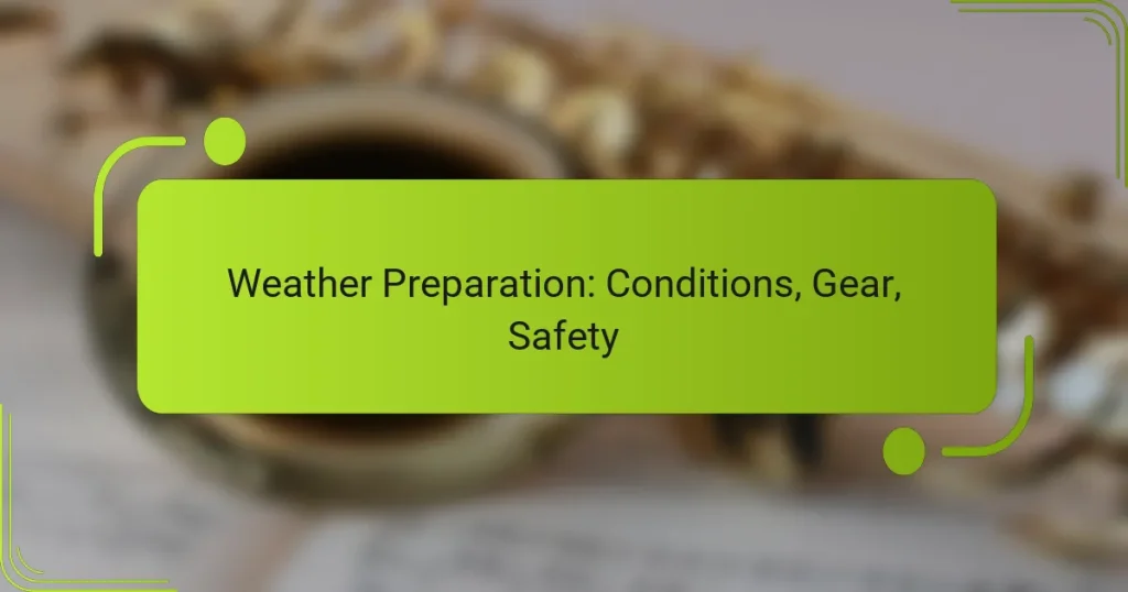 Weather Preparation: Conditions, Gear, Safety