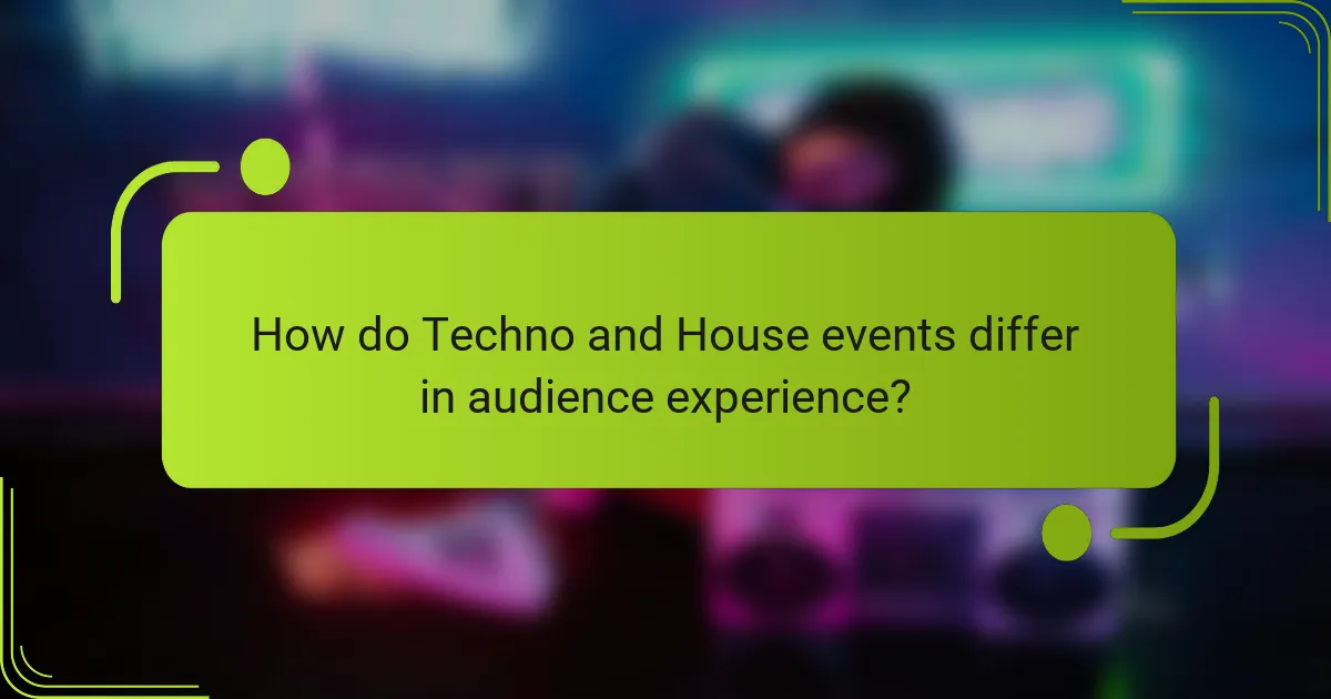 How do Techno and House events differ in audience experience?