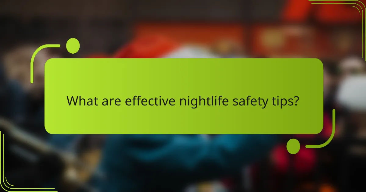 What are effective nightlife safety tips?